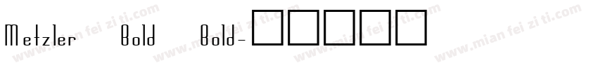 Metzler Bold Bold字体转换